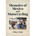 thumbnail image 1 of Memoirs of Mexico and Motorcycling, (Paperback), 1 of 1