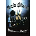thumbnail image 1 of Memoirs of Miracles: Shackles off My Feet (Paperback), 1 of 1