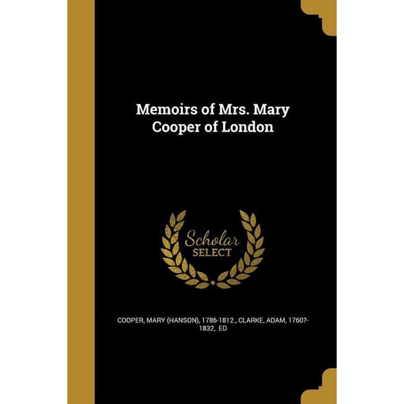 Memoirs of Mrs. Mary Cooper of London (Paperback)