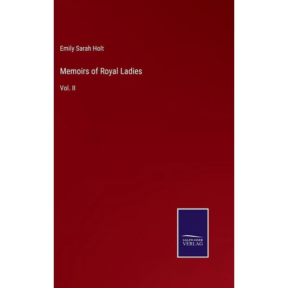Memoirs of Royal Ladies : Vol. II (Hardcover)