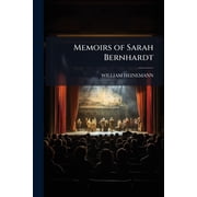 Memoirs of Sarah Bernhardt Paperback
