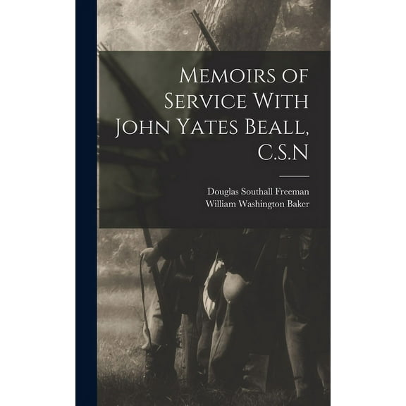 Memoirs of Service With John Yates Beall, C.S.N (Hardcover)