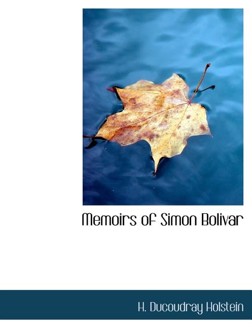 Memoirs of Simon Bolivar (Paperback)