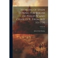 thumbnail image 1 of Memoirs of Spain During the Reigns of Philip IV and Charles II., From 1621 to 1700; Volume II (Paperback), 1 of 1