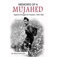 thumbnail image 1 of Memoirs of a Mujahed: Algeria's Struggle for Freedom, 1945-1962, (Paperback), 1 of 1