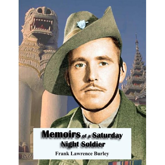 Memoirs of a Saturday Night Soldier : This book is the front cover in full colour edition (Paperback)