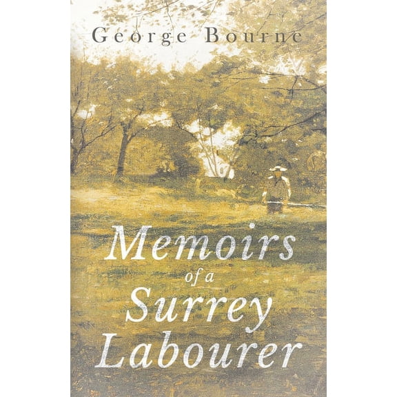 Memoirs of a Surrey Labourer, (Paperback)