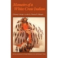thumbnail image 1 of Bison Book Memoirs of a White Crow Indian, (Paperback), 1 of 2