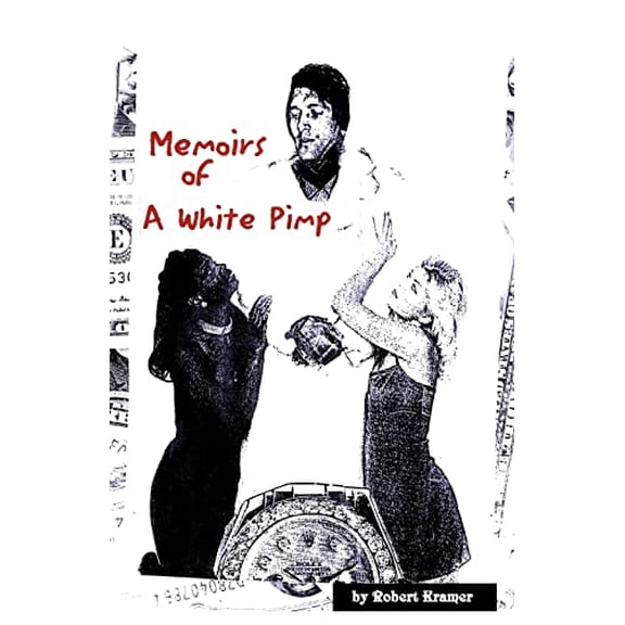 Memoirs of a White Pimp (Paperback)