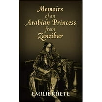 Pre-Owned Memoirs of an Arabian Princess from Zanzibar (Paperback) 0486471217 9780486471211