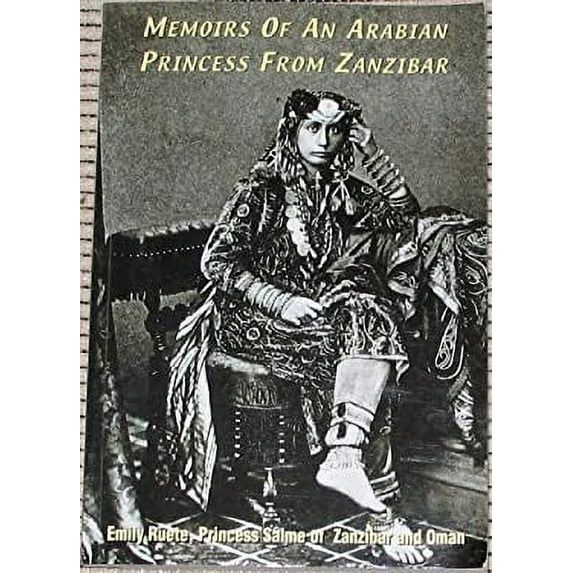 Pre-Owned Memoirs of an Arabian Princess from Zanzibar Paperback