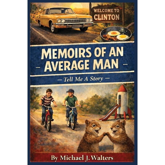 Memoirs of an Average Man Memoirs of an Average Man: Tell Me A Story, (Paperback)