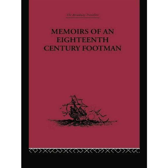 Memoirs of an Eighteenth Century Footman: John Macdonald Travels (1745-1779), (Paperback)