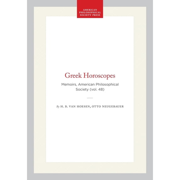 Memoirs of the American Philosophical So Greek Horoscopes: Memoirs, American Philosophical Society (Vol. 48), (Paperback)