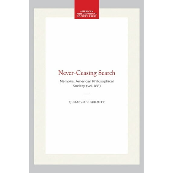 Memoirs of the American Philosophical So Never-Ceasing Search: Memoirs, American Philosophical Society (Vol. 188), (Hardcover)