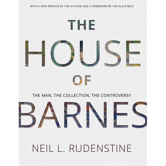 The House of Barnes: The Man, the Collection, the Controversy, (Paperback)
