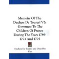 thumbnail image 1 of Memoirs of the Duchess De Tourzel : Governess to the Children of France During the Years 1789, 1790, 1791, 1792,1793, and 1795, 1 of 1