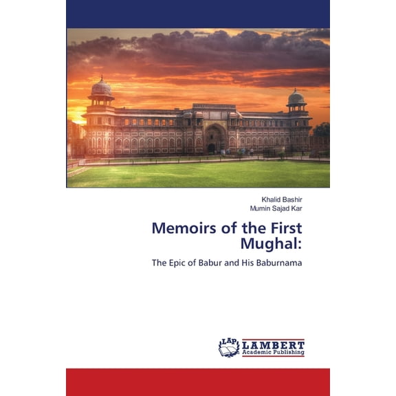 Memoirs of the First Mughal, (Paperback)