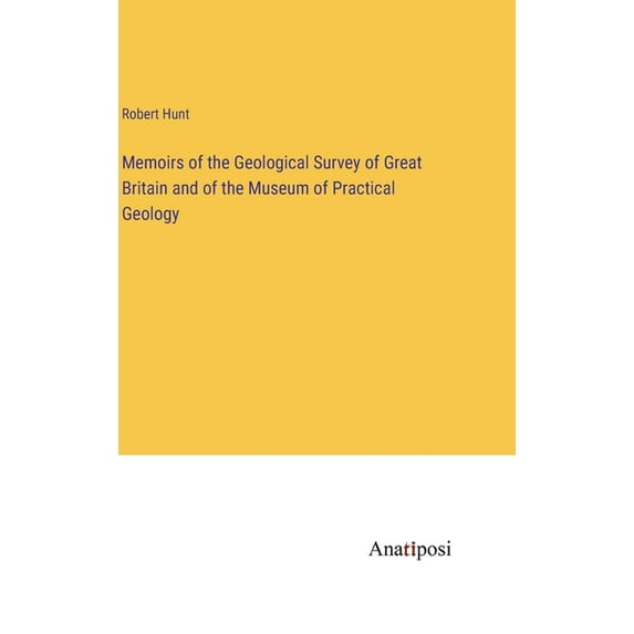 Memoirs of the Geological Survey of Great Britain and of the Museum of Practical Geology, (Hardcover)
