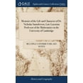 thumbnail image 1 of Memoirs of the Life and Character of Dr. Nicholas Saunderson, Late Lucasian Professor of the Mathematics in the University of Cambridge (Hardcover), 1 of 1