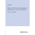 thumbnail image 1 of Memoirs of the Life and Correspondence of Henry Reeve, C.B., D.C.L; In Two Volumes: Volume 2 - in large print, (Paperback), 1 of 1