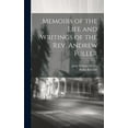 thumbnail image 1 of Memoirs of the Life and Writings of the Rev. Andrew Fuller (Hardcover), 1 of 1