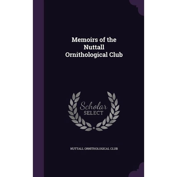 Memoirs of the Nuttall Ornithological Club (Hardcover)