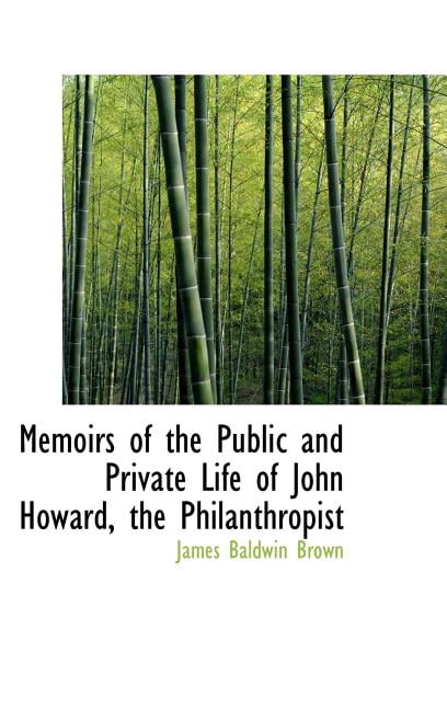 Memoirs of the Public and Private Life of John Howard, the Philanthropist (Hardcover)