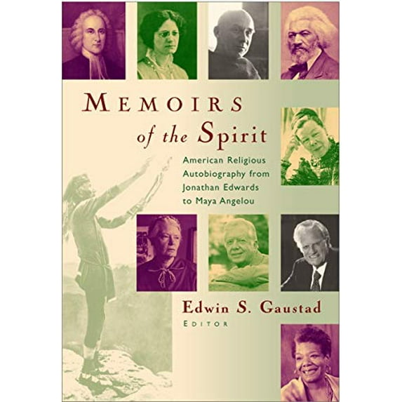 Pre-Owned Memoirs of the Spirit: American Religious Autobiography from Jonathan Edwards to Maya Angelou (Paperback) 0802849962 9780802849960