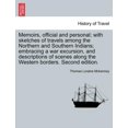 thumbnail image 1 of Memoirs, official and personal; with sketches of travels among the Northern and Southern Indians; embracing a war excursion, and descriptions of scenes along the Western borders. Second edition. (Pape, 1 of 1