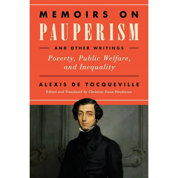 Memoirs on Pauperism and Other Writings: Poverty, Public Welfare, and Inequality, (Hardcover)