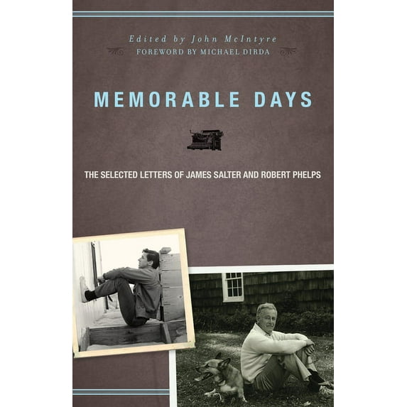 Memorable Days : The Selected Letters of James Salter and Robert Phelps (Paperback)