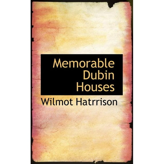 Memorable Dubin Houses (Paperback)