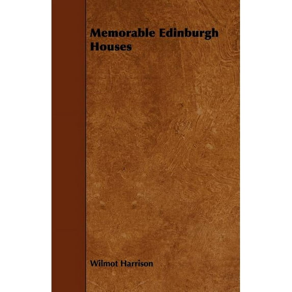 Memorable Edinburgh Houses (Paperback)