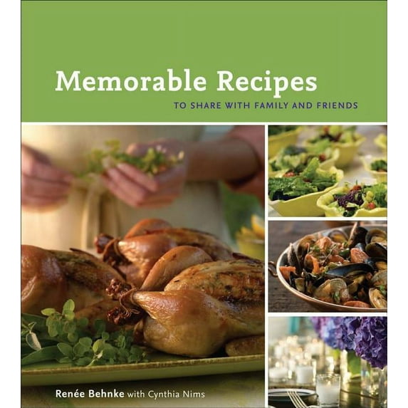Memorable Recipes : To Share with Family and Friends (Hardcover)