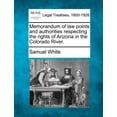 thumbnail image 1 of Memorandum of Law Points and Authorities Respecting the Rights of Arizona in the Colorado River. Paperback, 1 of 1