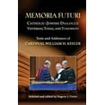 thumbnail image 1 of Memoria Futuri: Catholic-Jewish Dialogue Yesterday, Today, and Tomorrow: Texts and Addresses of Cardinal William H. Keeler (Paperback), 1 of 2