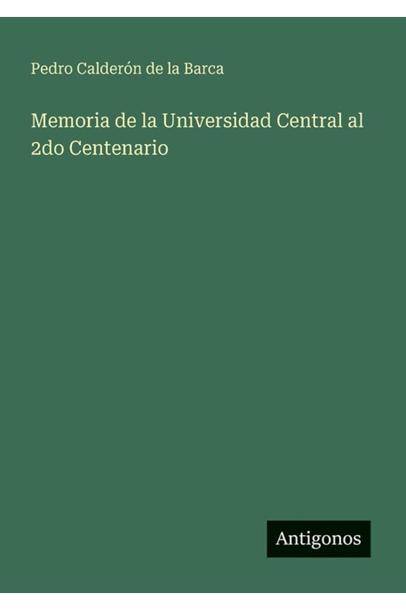 Memoria de la Universidad Central al 2do Centenario, (Paperback)