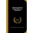 thumbnail image 1 of Memoria sobre las antigüedades neo-granadinas (Hardcover), 1 of 1