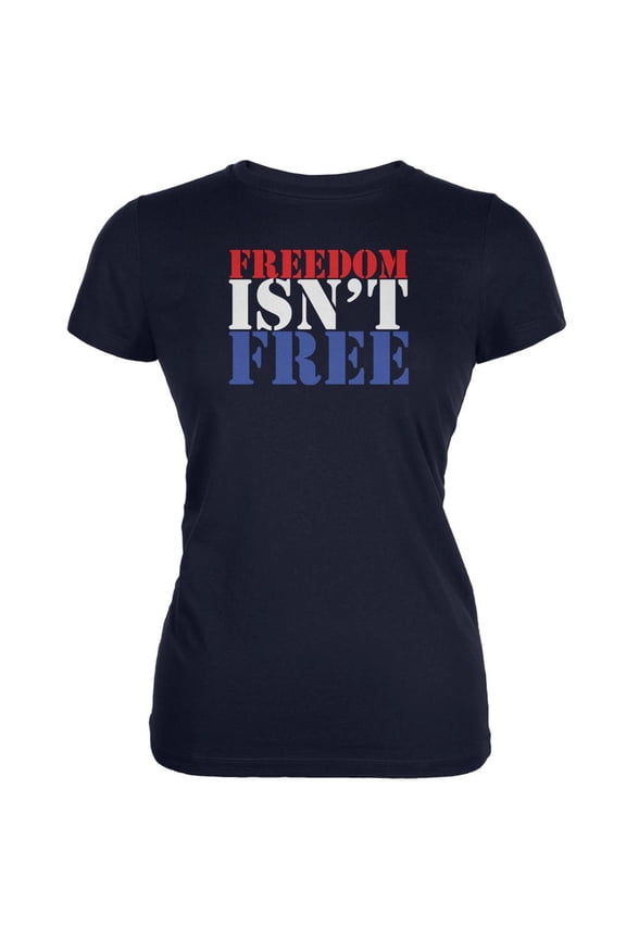 Memorial Day Freedom Isn't Free Navy Juniors Soft T-Shirt - Medium