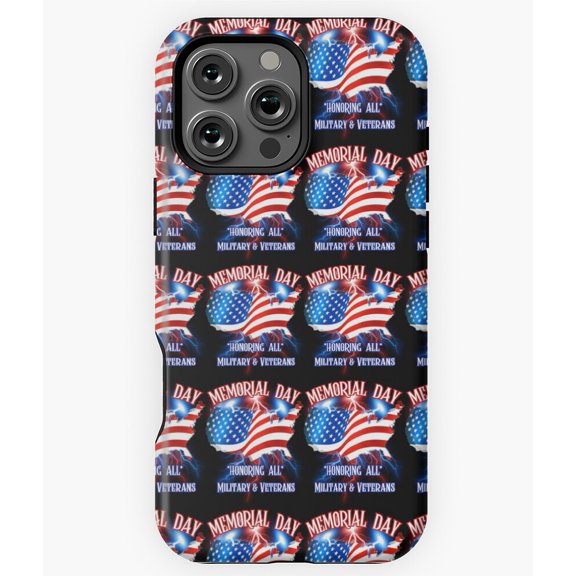 Memorial Day Honor Our Heroes 3 Phone Case for iPhone 16 15 14 13 12 11 Pro Max