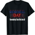 thumbnail image 1 of Memorial Day TShirt - Remembering Those Who Gave All T-Shirt, 1 of 3