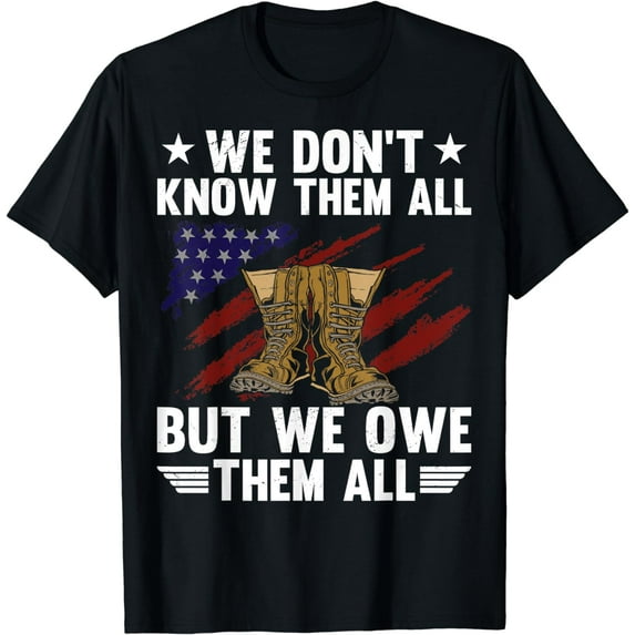 Memorial Day We Owe Them All Patriotic Veteran T-Shirt