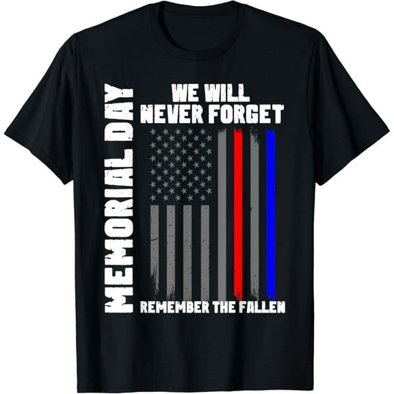 Memorial Day We Will Never Forget Remember The Fallen Flag T-Shirt