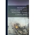 thumbnail image 1 of Memorial Dedication and Welcome Home Ceremonies, (Paperback), 1 of 1