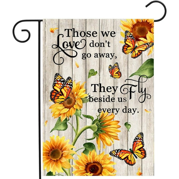 Memorial Garden Flag Monarch Butterfly Decor Sunflower Flags for Cemetery Grave Flag Those We Love Don't Go Away They Fly Beside Us Every Day Signs
