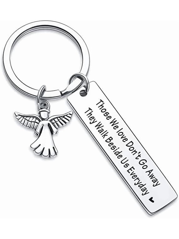Memorial Gifts Keychain for Loss of Loved One Those We Love Don't Go Away Key Chain Sympathy Gifts for Loss of Grandpa Mother Remembrance Bereavement Gift for Father