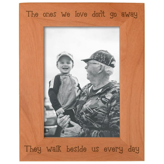 ThisWear Memorial Picture Frames The Ones We Love Don't Go Away They Walk Beside Us Every Day Natural Wood Engraved 5x7 Portrait Picture Frame Wood