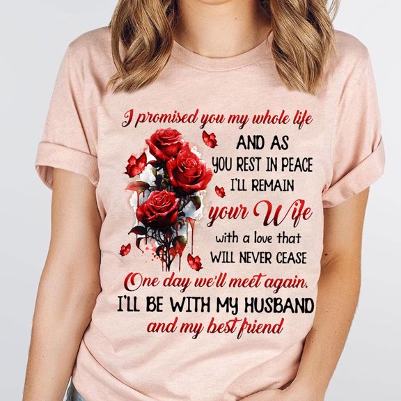 Memorial Tribute Wife T-Shirt: Remembrance Widow All Size S-5Xl