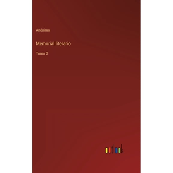Memorial literario: Tomo 3 (Hardcover)